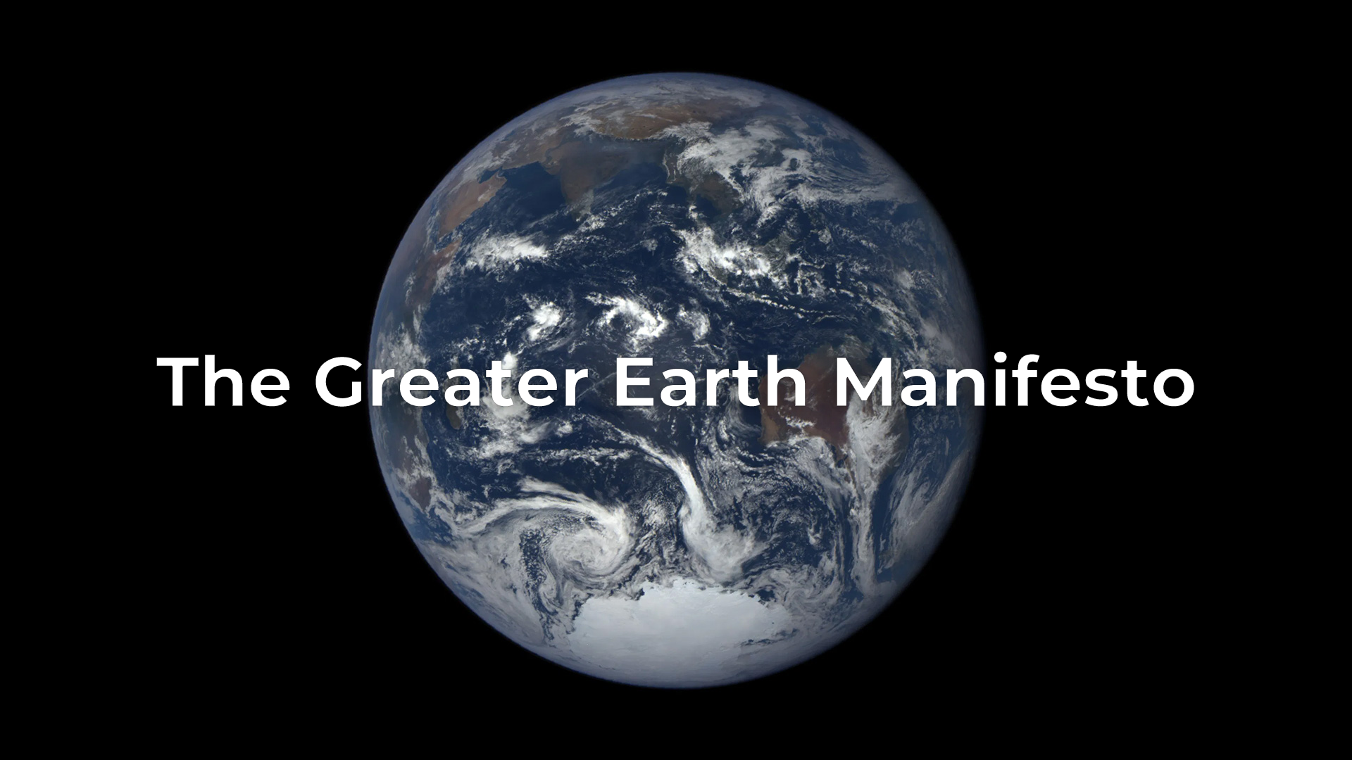 The Greater Earth Manifesto